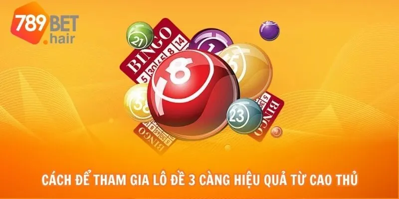 Cách để tham gia lô đề 3 càng hiệu quả từ cao thủ